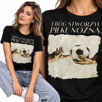 KOSZULKA ŚMIESZNA DAMSKA  I BÓG STWORZYŁ